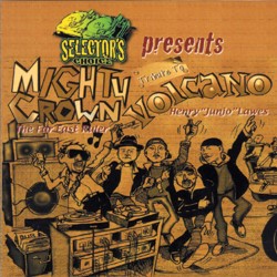 Selector's Choice Presents Mighty Crown Tribute To Volcano