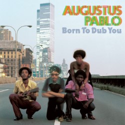 Born To Dub You