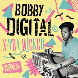X-Tra Wicked (Bobby Digital Reggae Antholgy)  2LP Set