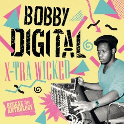 X-Tra Wicked (Bobby Digital Reggae Antholgy) 2LP Set